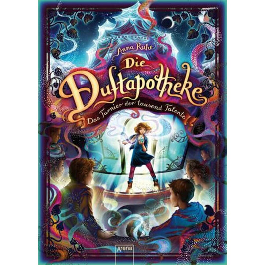 Arena Buch Die Duftapotheke Band 4 - Das Turnier der tausend Talente