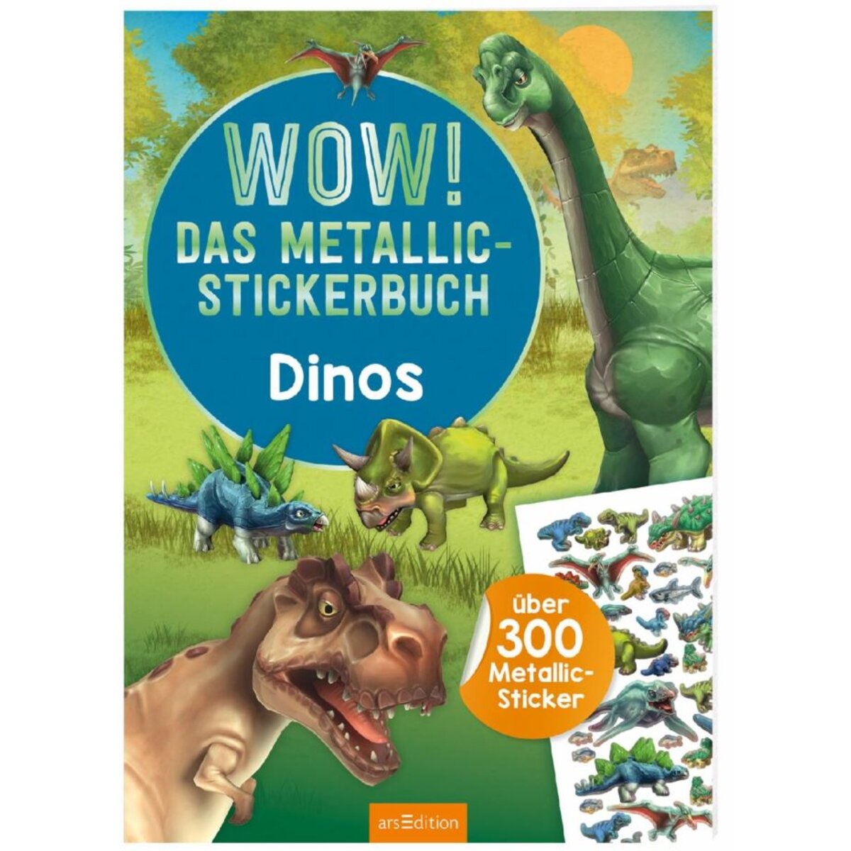ars Edition WOW! Das Metallic-Stickerbuch – Dinos