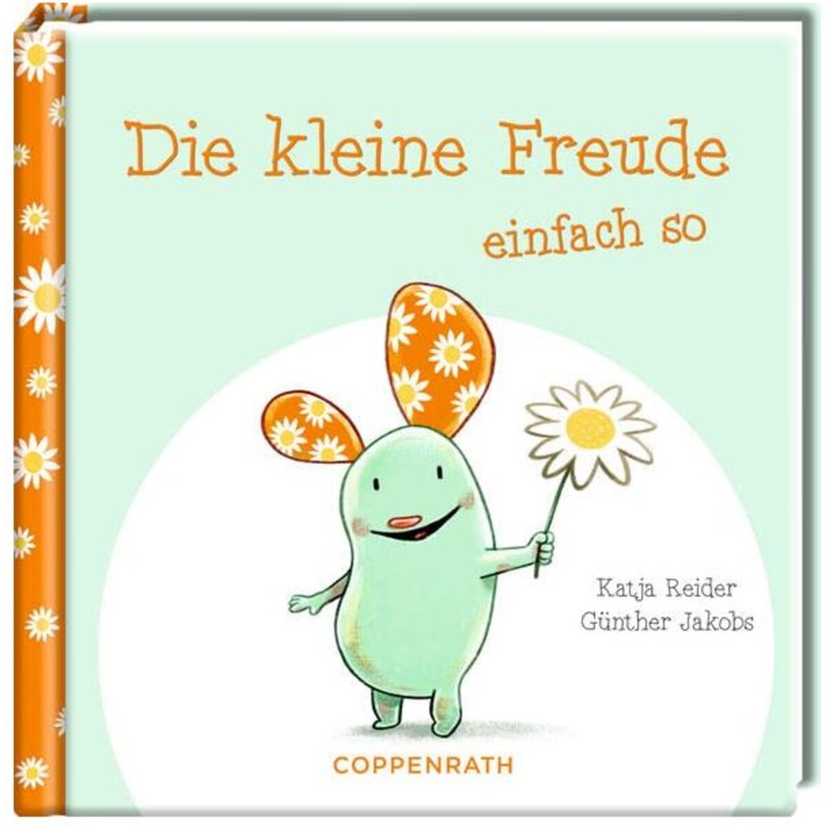 Coppenrath Verlag Das kleine Glück & Freunde: Die kleine Freude einfach so