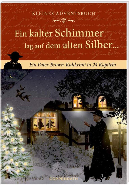 Coppenrath Verlag Ein kalter Schimmer lag auf dem alten Silber - Adventskalender-Buch (Behr)