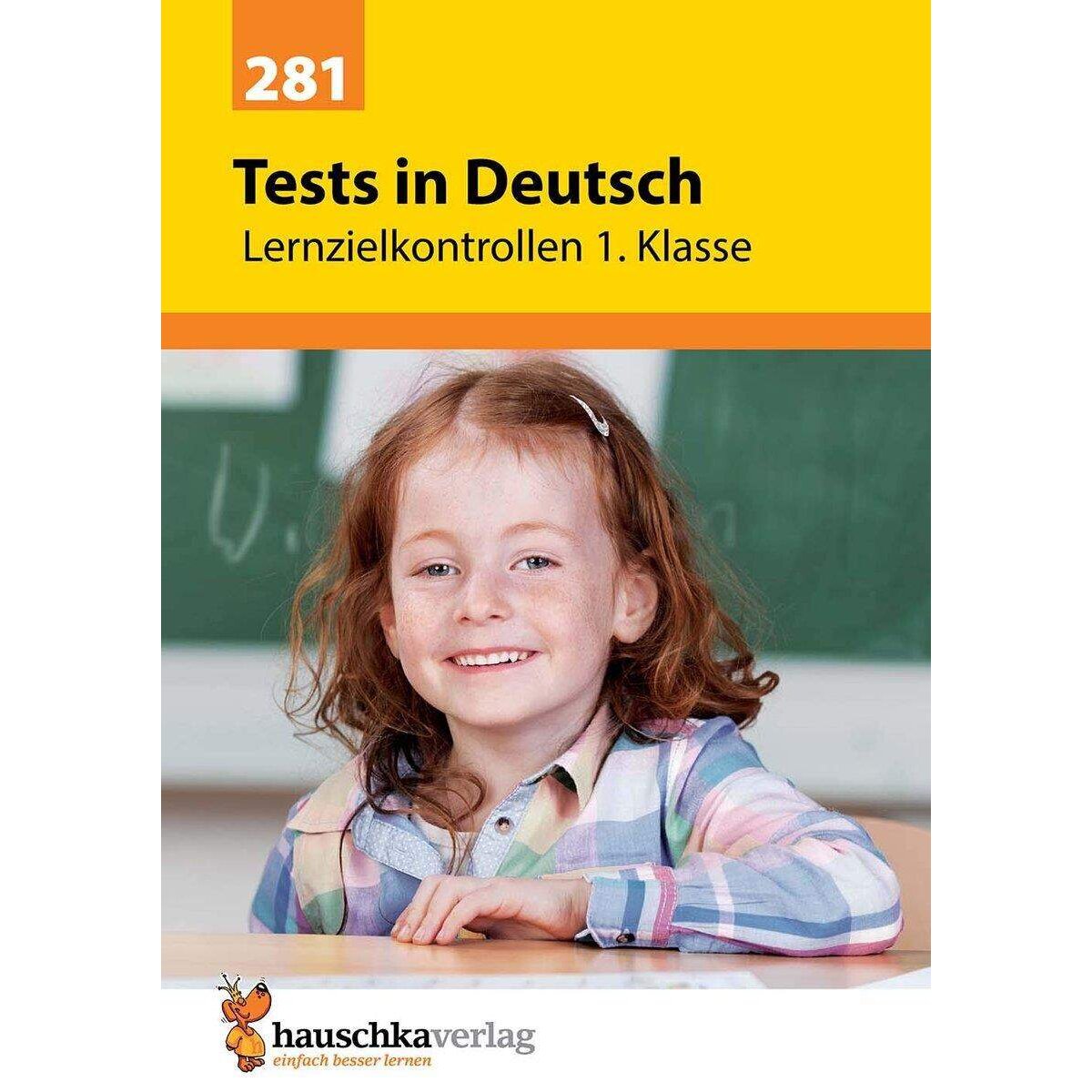 Hauschka Verlag Tests in Deutsch - Lernzielkontrollen 1. Klasse
